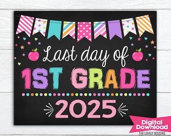 Girl Last Day of 1st Grade Sign, Last Day of First Grade Sign Printable Chalkboard Last Day of School Sign,File Instant Download
