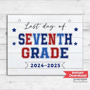 Last Day of 7th Grade Sign: Chalkboard Photo Prop (Digital Printable)