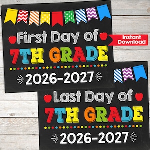 May include: Two black chalkboard-style signs with colorful bunting at the top. One sign reads First Day of 7th Grade 2026-2027, the other Last Day of 7th Grade 2026-2027. Both feature red apple icons, multi-colored text, and decorative border dots.