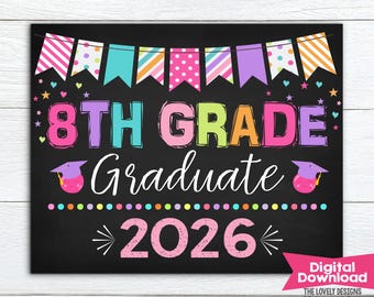 8.Klasse GRADUATION Zeichen, Mittelschulabgänger, Mädchen letzter Tag der 8.Klasse Zeichen, Sofort Download, Photo Prop, druckbare Datei