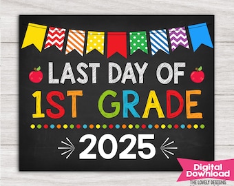 Last Day of 1st Grade Sign INSTANT DOWNLOAD Photo Prop Last Day of First Grade Sign Last Day of School Chalkboard Digital Printable