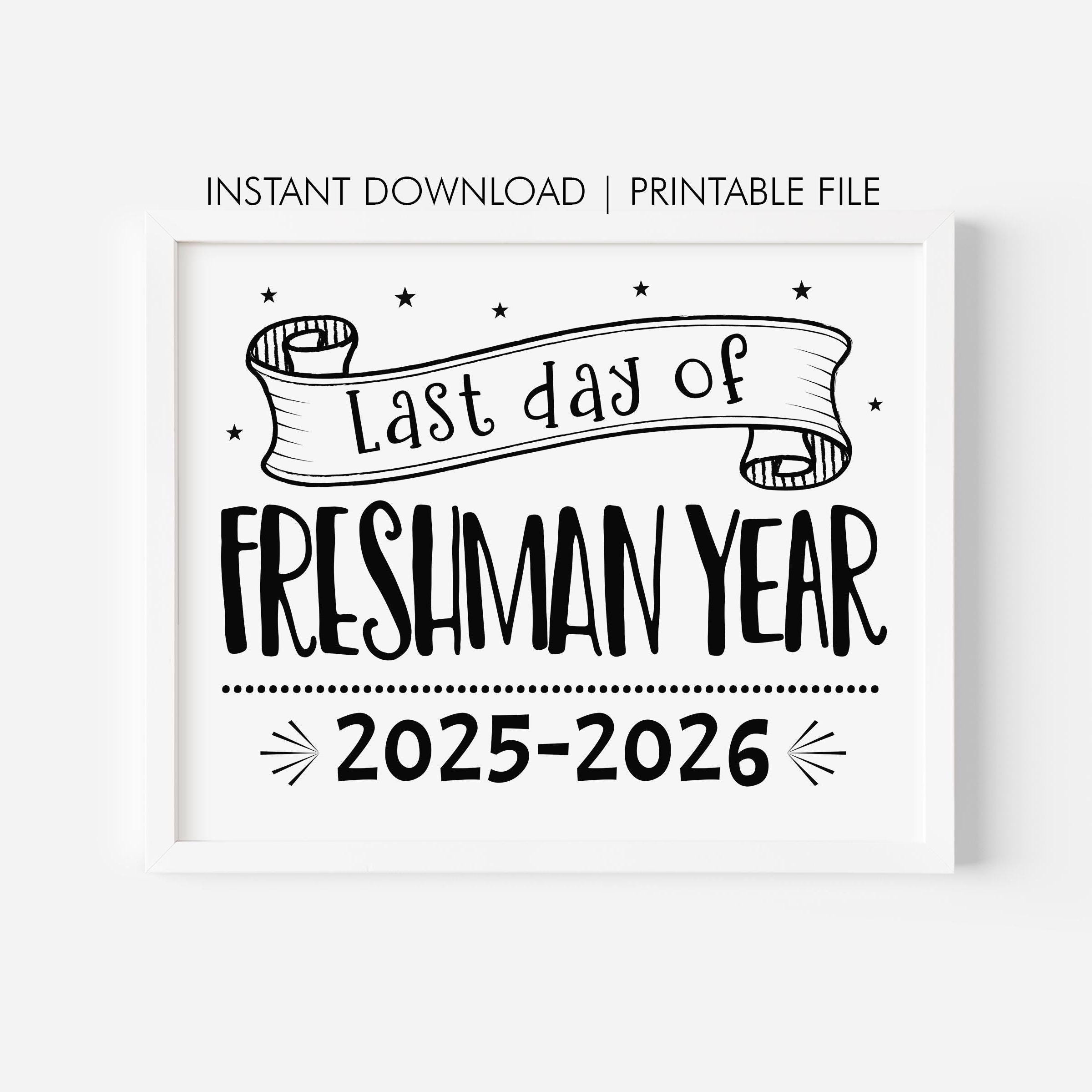 Last Day of Freshman Year Sign Photo Prop Modern Sign Last Day of ...