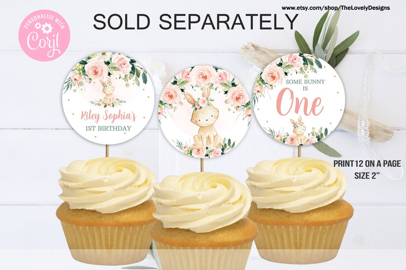 May include: Three round cupcake toppers featuring a floral design and a bunny rabbit. The toppers include the text "Riley Sophia's 1st Birthday", "Some Bunny is One", and a floral design with a bunny rabbit. The toppers are 2 inches in diameter and can be printed 12 to a page.