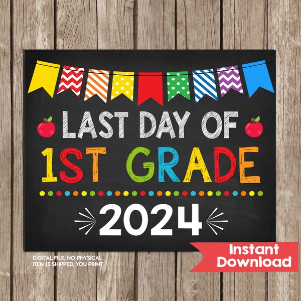 Last Day of 1st Grade Sign INSTANT DOWNLOAD Photo Prop Last Day of First Grade Sign Last Day of School Chalkboard Digital Printable