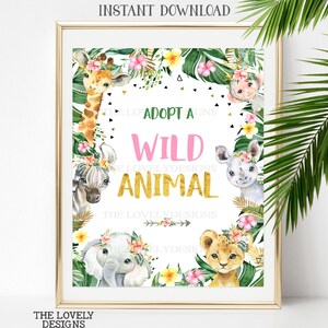 May include: A printable sign with a white background and a pink and gold border. The sign says "Adopt a Wild Animal" with a pink background for the word "Wild". The sign is surrounded by images of jungle animals, including a giraffe, zebra, rhino, elephant, and lion.