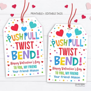 May include: Two white gift tags with red string, featuring colorful text that reads "PUSH PULL TWIST BEND!" and "Happy Valentine's Day." The tags are decorated with hearts and dots, perfect for Valentine's Day gifts.