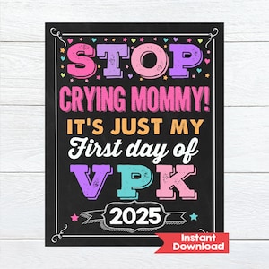 First Day of VPK Sign: Stop Crying Mom Photo Prop (Digital Download)