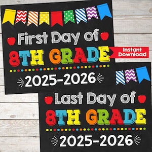 May include: Black chalkboard-style signs for the first and last day of 8th grade, 2025-2026. The signs feature colorful text, apple graphics, and a banner of flags. The words "First Day of" and "Last Day of" are displayed.