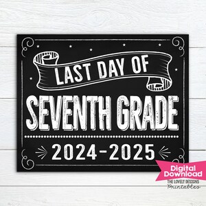 Last Day of 7th Grade Sign: Chalkboard Photo Prop (Digital Printable)