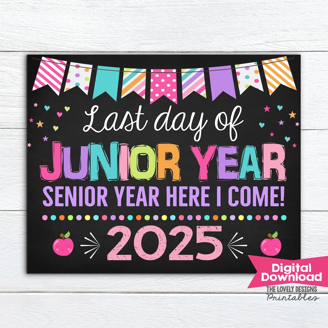 Last Day of Junior Year Sign: 11th Grade Printable (digital Download ...