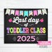 Girl Last Day of Toddler Class Chalkboard Sign INSTANT DOWNLOAD Photo ...