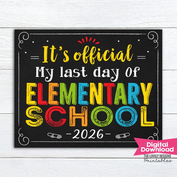 Last Day of Elementary School Sign 2026 INSTANT DOWNLOAD Photo Prop, Last Day of 5th Grade School Sign Chalkboard Digital Printable