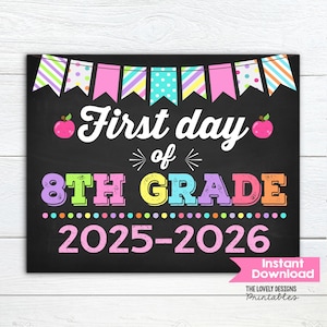 Girl First Day of 8TH GRADE Sign, INSTANT DOWNLOAD Photo Prop, Printable Back to School Sign First Day of Eighth Grade Sign