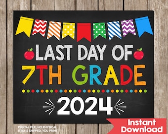 Last Day of 7th Grade Sign, Last day of Seventh grade sign, INSTANT DOWNLOAD Photo Prop Last Day of School Chalkboard, Digital Printable
