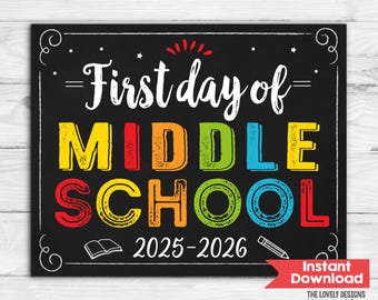 First Day of Middle School Sign, First day of 6th Grade Sign INSTANT DOWNLOAD, Middle School Printable Back to School Sign