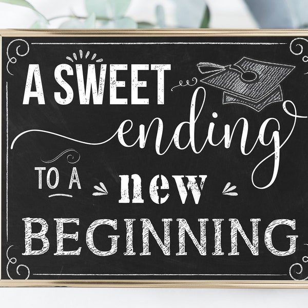 A Sweet Ending to a New Beginning Sign, Graduation Party Chalkboard Sign, Graduation Candy Buffet Sign, Instant Download Printable File
