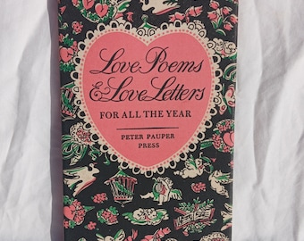 Love Poems & Love Letters For All the Year - Peter Pauper Press - 1970 ca