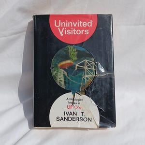 Uninvited Visitors: A biologist looks at UFO&#39;s by Ivan T. Sanderson - Cowles Education Corporation 1967 - First Edition