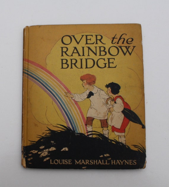 Over The Rainbow Bridge By Louise Marshall Haynes P F Etsy