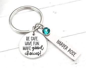 Be Safe  Have Fun Make Good Choices | Cute Personalized Keychain for Girls | Engraved Drive Safe Car Keychain Acessories