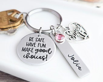 Personalized Be Safe, Have Fun, Make Good Choices Car Keychain | Sweet Sixteen Gifts For Girls | Teen Daughter 16th Birthday or New Driver