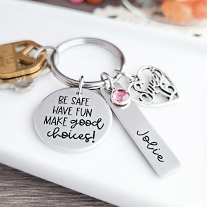Personalized Be Safe, Have Fun, Make Good Choices Car Keychain | Sweet Sixteen Gifts For Girls | Teen Daughter 16th Birthday or New Driver