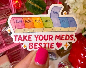 take your meds bestie sticker / holographic / funny mental health stickers / medication reminder stickers / cute anxiety girlie stickers