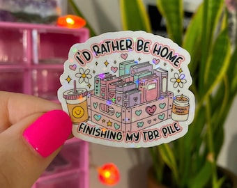 I’d rather be home reading my tbr pile sticker / cute tbr bookish sticker / holographic / bookclub stickers / stickers for readers