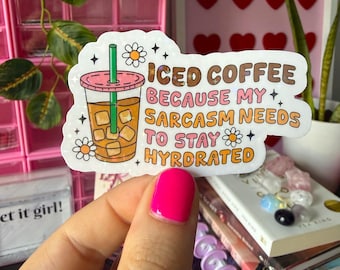 iced coffee sarcasm sticker / holographic / coffee shop stickers / cute iced coffee girlie stickers / sarcastic coffee stickers