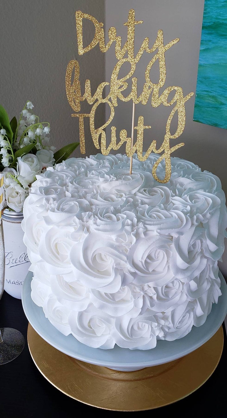 30th Birthday Cake Topper Dirty 30 Topper Birthday Cake Topper 30 Birthday Dirty Thirty Custom Cake Topper 30 Birthday Party Dirty 30 Stationery Party Supplies Party Supplies