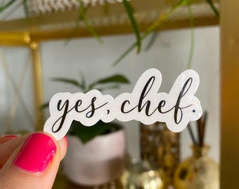 yes chef sticker / holographic / chef stickers / culinary stickers / pastry chef sticker / kitchen and cooking stickers / foodie stickers
