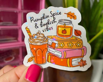 pumpkin spice and bookish vibes sticker / holographic / cute trendy fall pumpkin spice sticker / books and pumpkin spice stickers