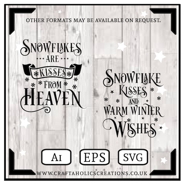 Snowflake Kisses...Ai EPS SVG....Digital Download