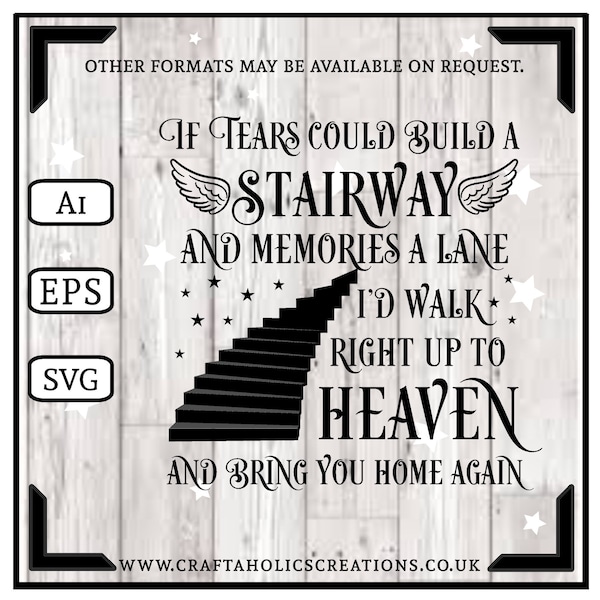 If Tears Could Build a Stairway....Ai EPS SVG...Digital Download