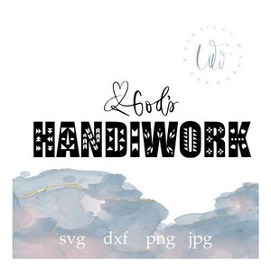 May include: A digital design with the words "God's HANDIWORK" in a bold, patterned font. The design includes a watercolor-style background in shades of blue and gold, with file type options listed below.