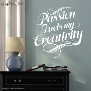 WALL DECAL Passion Fuels My Creativity - Quote decals interior decor by GraphicsMeshs