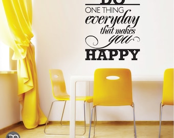 WALL DECAL Do one thing everyday that makes you happy - Quote vinyl lettering interior decor by Graphics Mesh