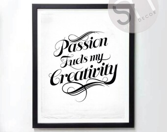 Motivational poster - Passion Fuels My Creativity - Typography art print on canvas by GraphicsMesh