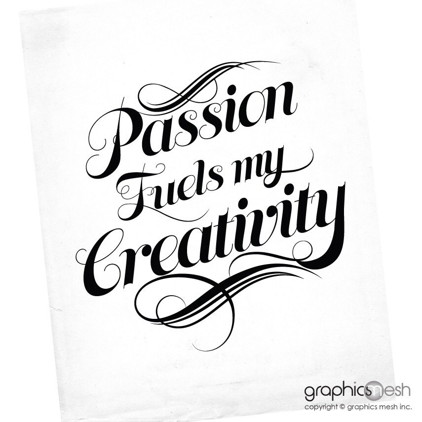 Motivational Poster - Passion Fuels My Creativity - Typography Art ...