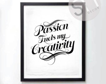 Passion Fuels My Creativity - Motivational poster - Instant DOWNLOAD - Typography art print inspirational quote by GraphicsMesh