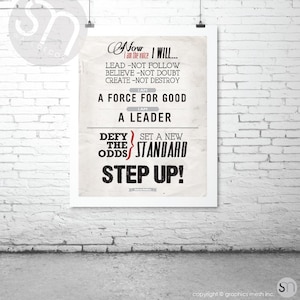 Puede incluir: Un póster motivacional con fondo blanco y texto negro. El póster dice "Now I am the voice I WILL... LEAD - NOT FOLLOW BELIEVE - NOT DOUBT CREATE - NOT DESTROY I AM A FORCE FOR GOOD I AM A LEADER DEFY THE ODDS SET A NEW STANDARD STEP UP!"