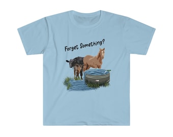 Forget Something? Farm Life Unisex Softstyle T-Shirt