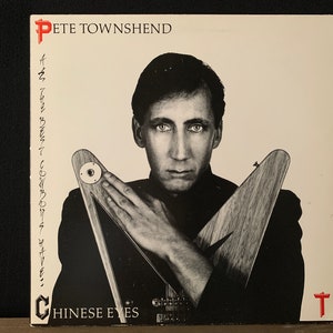 1982 PETE TOWNSHEND “All The Best Cowboys Have Chinese Eyes”