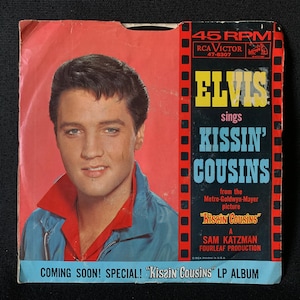 1964 ELVIS PRESLEY 7” 45 RPM Record “Kissin’ Cousins”