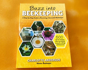 Signed Copy!  Buzz into Beekeeping Book Signed by Author - Step by Step Guide to Becoming a Successful Beekeeper from Carolina Honeybees