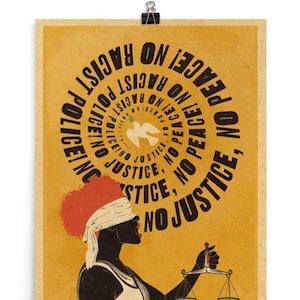 No Justice, No Peace! No Racist Police! 12 x 16 Art Print