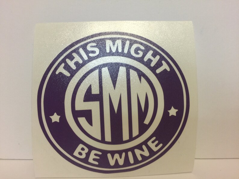 This Might Be Wine Monogram Coffee Mug Decal