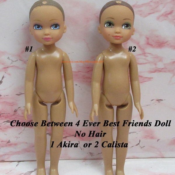 MGA 4 Ever Best Friends Doll (No Hair) Choice between 2 Dolls Akira or Calista For Re-root Customization OOAK Repaint - Doll Art Supplies