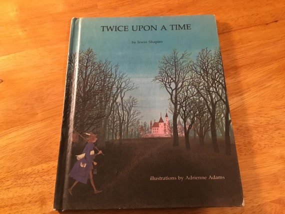 1973 Twice Upon A Time Childrens Hard Cover Illustrated Etsy 1973 Twice Upon A Time Childrens Hard Cover Illustrated Etsy
