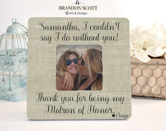 Matron of Honor Gift, Thank You Picture Frame, Maid of honor frame, Maid of honor gift, Bridesmaid Frame